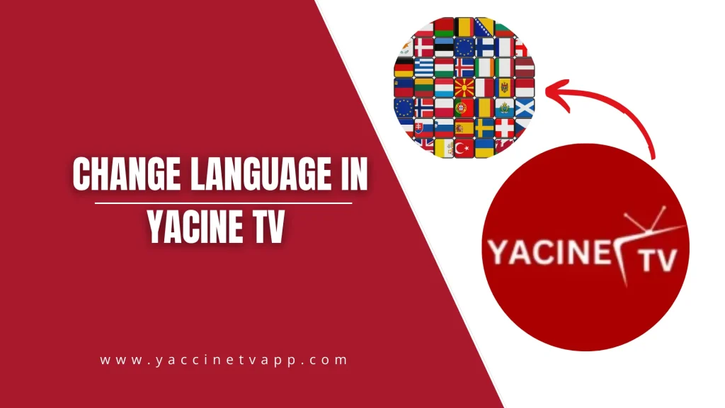 How To Change Language in Yacine TV? Complete Guide 2026 1 Change Language in Yacine TV