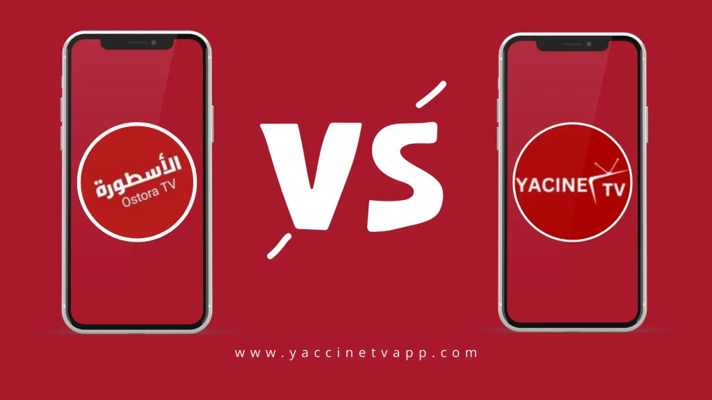 Yacine TV vs Ostora TV - Which One is The Best (Guide 2026) 1 yacine TV vs Ostora TV